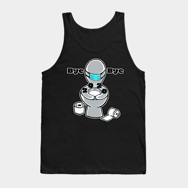 Funny Bye Bye 2020 New Year Tank Top by DesignFunk